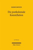 Die postkoloniale Konstellation (eBook, PDF) Die postkoloniale Konstellation (eBook, PDF)