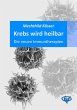 Krebs wird heilbar (eBook, ePUB) - Bild 1