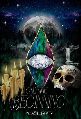 Only The Beginning (eBook, ePUB) Only The Beginning (eBook, ePUB)