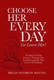 Choose Her Every Day (or Leave Her) (eBook, ePUB)