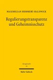 Regulierungstransparenz und Geheimnisschutz (eBook, PDF)