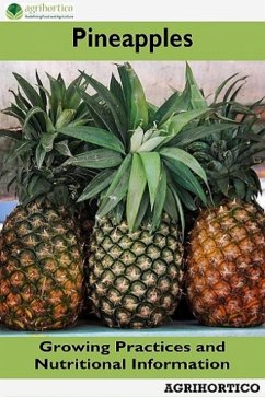 Cover Pineapples: Growing Practices and Nutritional Information (eBook, ePUB)