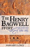 The Henry Bagwell Story (eBook, ePUB) The Henry Bagwell Story (eBook, ePUB)