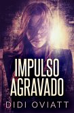 Impulso Agravado (eBook, ePUB)