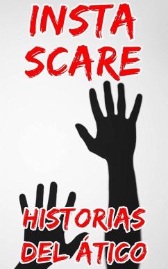 Insta Scare (eBook, ePUB) - Attic, Stories From The