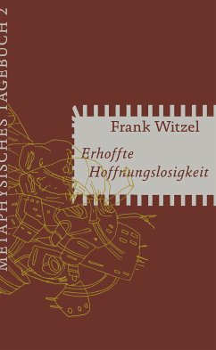 Erhoffte Hoffnungslosigkeit (eBook, ePUB) - Witzel, Frank