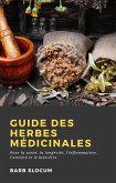 Guide des Herbes Médicinales (Hiddenstuff Entertainment) (eBook, ePUB)