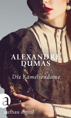 Die Kameliendame (eBook, ePUB) - Dumas Fils, Alexandre