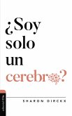 ¿Soy solo un cerebro? (eBook, ePUB)