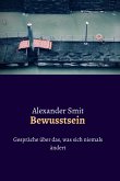 Bewusstsein - Gespräche über das, was sich niemals ändert (eBook, ePUB)