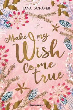 Make My Wish Come True (eBook, ePUB) - Schäfer, Jana