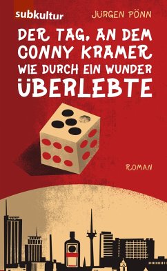 Der Tag, an dem Conny Kramer wie durch ein Wunder überlebte (eBook, ePUB) - Pönn, Jürgen