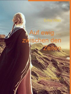 Auf ewig ... zwischen den Zeiten (eBook, ePUB) - Walz, Erika