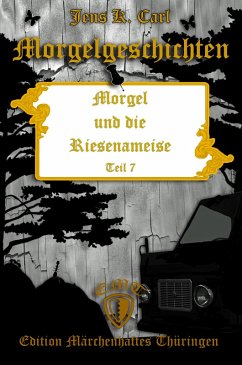 Morgel und die Riesenameise (eBook, ePUB) - Carl, Jens K.