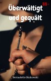 Überwältigt und gequält (eBook, ePUB)