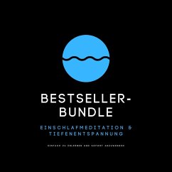 Cover Bestseller-Bundle: Einschlafmeditation & Tiefenentspannung (MP3-Download)