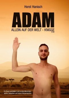 Adam allein auf der Welt - Knigge 2100 (eBook, ePUB) - Hanisch, Horst
