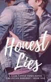 Honest Lies (Dylan Duology, #1) (eBook, ePUB) Honest Lies (Dylan Duology, #1) (eBook, ePUB)
