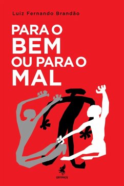 Para o bem ou para o mal (eBook, ePUB) - Brandão, Luiz Fernando