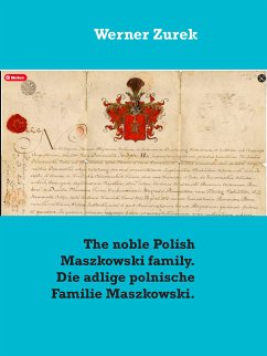 The noble Polish Maszkowski family. Die adlige polnische Familie Maszkowski. (eBook, ePUB)