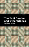 The Troll Garden And Other Stories (eBook, ePUB)