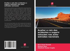 Avaliar a raiz dos acidentes e sugerir soluções nas auto-estradas nacionais - Pareek, Ravi Kant;Ram, Ramoo;Gupta, Shailesh Kumar