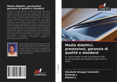 Media didattici, prestazioni, garanzia di qualità e standard - Gathuthi, Elizabeth Wangari;I., Kimengi;C., Mukwa