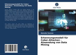 Erkennungsmodell für Cyber-Attacken - Anwendung von Data Mining - Surana, Amruta