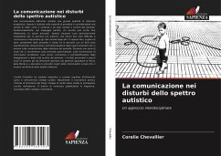 La comunicazione nei disturbi dello spettro autistico - Chevallier, Coralie