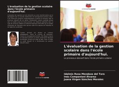 L'évaluation de la gestion scolaire dans l'école primaire d'aujourd'hui. - Mendoza del Toro, Idalmis Rosa;Companioni Álvarez, Inés;Sánchez Morales, Juana Virgen