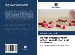 Harter Drogenkonsum unter Jugendlichen und Kultismus - Jacobs, Aristotle Isaac