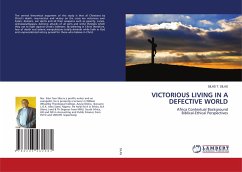 VICTORIOUS LIVING IN A DEFECTIVE WORLD - Silas, Silas T.