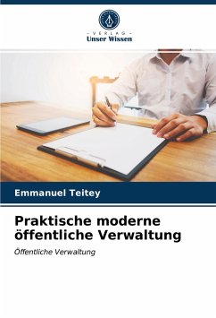 Praktische moderne öffentliche Verwaltung - Teitey, Emmanuel