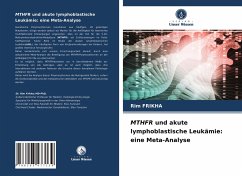 MTHFR und akute lymphoblastische Leukämie: eine Meta-Analyse - Frikha, Rim
