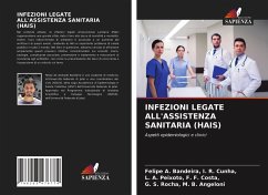 INFEZIONI LEGATE ALL'ASSISTENZA SANITARIA (HAIS) - M. B. Angeloni, G. S. Rocha,;I. R. Cunha,, Felipe A. Bandeira,;F. F. Costa,, L. A. Peixoto