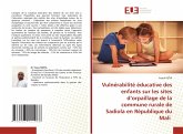 Vulnérabilité éducative des enfants sur les sites d¿orpaillage de la commune rurale de Sadiola en République du Mali