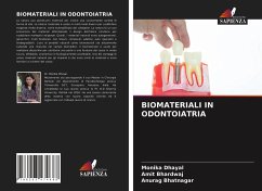 BIOMATERIALI IN ODONTOIATRIA - Dhayal, Monika;Bhardwaj, Amit;Bhatnagar, Anurag