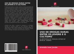 USO DE DROGAS DURAS ENTRE OS JOVENS E O CULTISMO - Jacobs, Aristotle Isaac