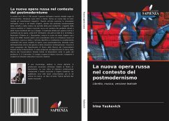 La nuova opera russa nel contesto del postmodernismo - Yaskevich, Irina