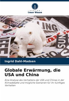 Globale Erwärmung, die USA und China - Dahl-Madsen, Ingrid