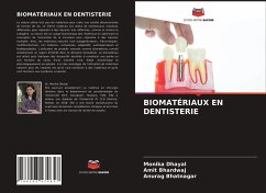 BIOMATÉRIAUX EN DENTISTERIE - Dhayal, Monika;Bhardwaj, Amit;Bhatnagar, Anurag