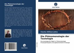 Die Phänomenologie der Tautologie - William Johns, Charles