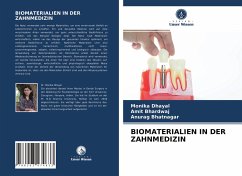 BIOMATERIALIEN IN DER ZAHNMEDIZIN - Dhayal, Monika;Bhardwaj, Amit;Bhatnagar, Anurag