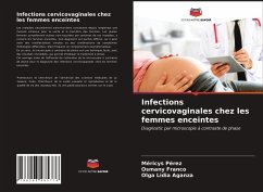 Infections cervicovaginales chez les femmes enceintes - Pérez, Méricys;Franco, Osmany;Aganza, Olga Lidia