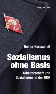 Sozialismus ohne Basis - Karuscheit, Heiner