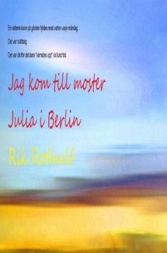 Jag kom till moster Julia i Berlin - Rodhulf, Rik;Friedrich, Rudi