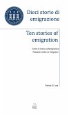 Dieci storie di emigrazione - Ten stories of emigration (eBook, ePUB)
