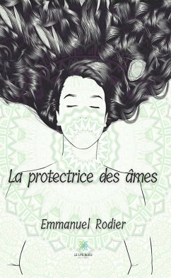 La protectrice des âmes (eBook, ePUB) - Rodier, Emmanuel