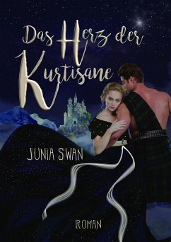 Das Herz der Kurtisane (eBook, ePUB) - Swan, Junia