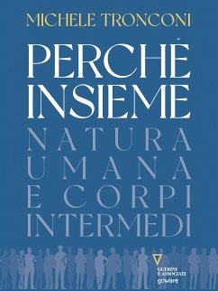 Perché insieme. Natura umana e corpi intermedi (eBook, ePUB) - Tronconi, Michele